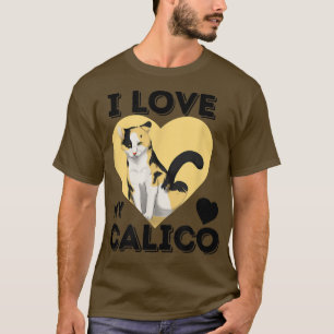 I Love My Calico Cute Cat Lover Gift T-Shirt