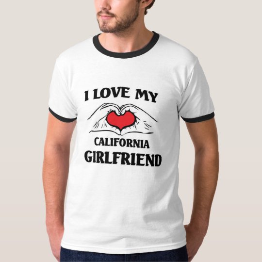 I love my California Girlfriend T-Shirt