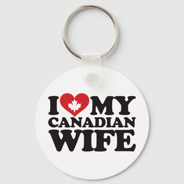 I Love My Canadian Wife Keychain (Front)