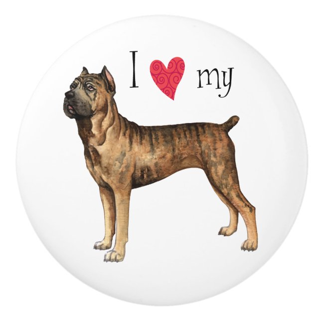 I Love my Cane Corso Ceramic Knob (Front)