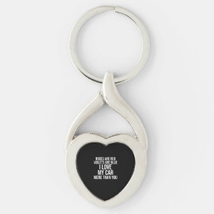 I Love My Car More Than You Funny Car Lover Design Keychain