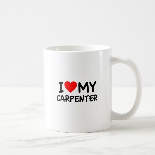 I Love my Carpenter Coffee Mug (Right)