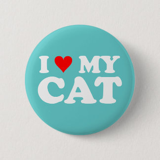 I Love My Cat 2 Inch Round Button