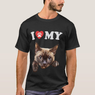 I Love My Cat Burmese Kitten Funny Cat Lover Mom D T-Shirt