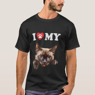 I Love My Cat Burmese Kitten Funny Cat Lover Mom D T-Shirt