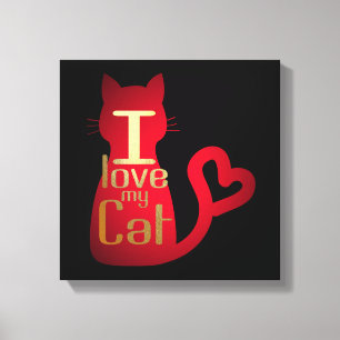 I LOVE MY CAT CANVAS ART! PRINT