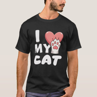 I Love My Cat - Cute Cat Paw Design T-Shirt
