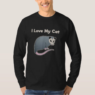 I Love My Cat Funny Opossum T-Shirt