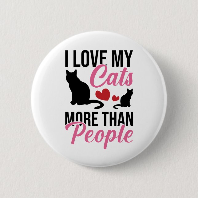 I Love My Cats More Than People Kitten Button (Front)