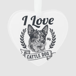 I Love My Cattle Dog Vintage Engraving Design_1 Ornament