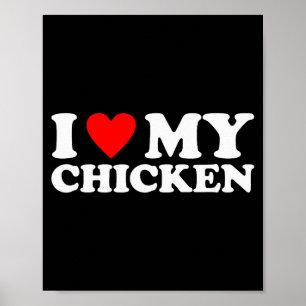 I Love My Chicken, I Heart My Chicken  Poster