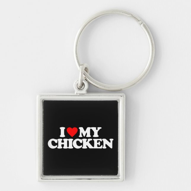 I LOVE MY CHICKEN KEYCHAIN (Front)