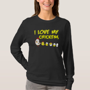I Love My Chickens Hen Lovers T-Shirt