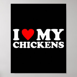 I Love My Chickens, I Heart My Chickens  Poster