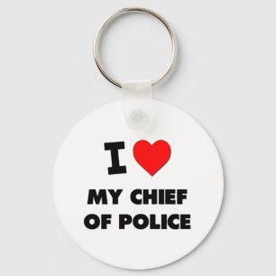 I love My Chief Of Police Keychain