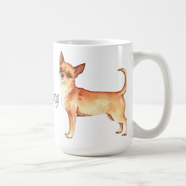 I Love my Chihuahua Coffee Mug (Right)