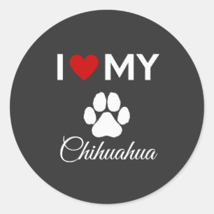 I love my Chihuahua custom text Classic Round Sticker