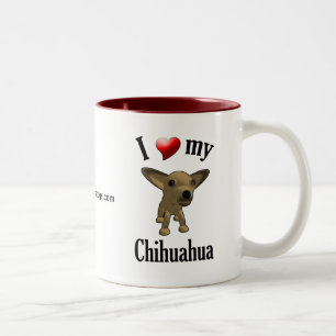 I Love My Chihuahua Mug