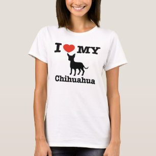 I love my Chihuahua T-Shirt
