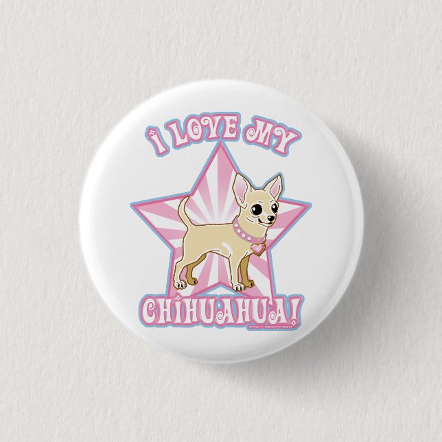 I-love-my-chihuahua-ta 1 Inch Round Button (Front)