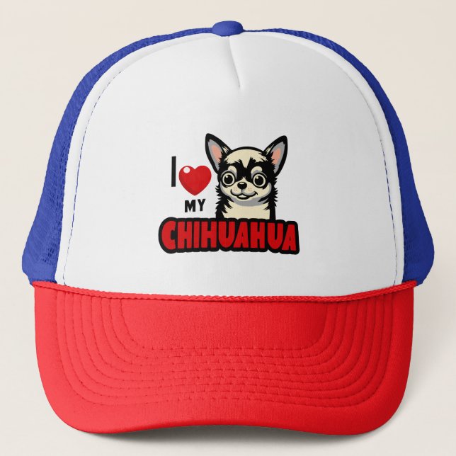 I Love My Chihuahua Trucker Hat (Front)