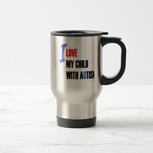 I love my child with autism - unique mug design se (Right)