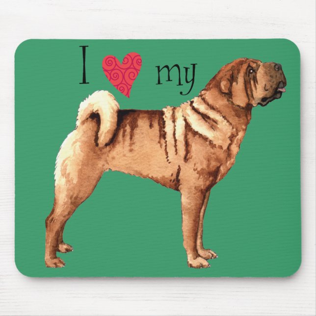 I Love my Chinese Shar-Pei Mouse Pad (Front)