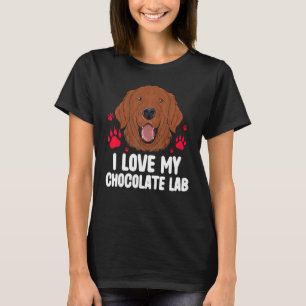 I Love My Chocolate Lab Cute Labrador Crew  Dog Ow T-Shirt