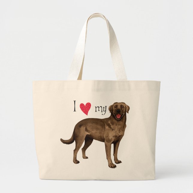 I Love my Chocolate  Lab Large Tote Bag (Front)