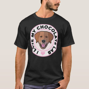 I Love My Chocolate Labrador Retriever T-Shirt
