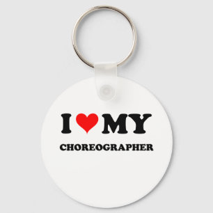 I Love My Choreographer Keychain
