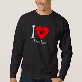 I Love My Chow Chow Dog Breed Heart Sweatshirt