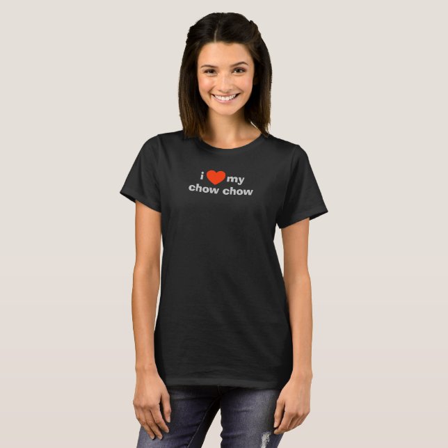 I Love My Chow Chow T-Shirt (Front Full)