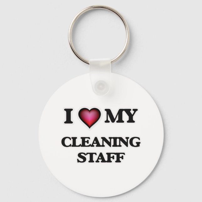 I love my Cleaning Staff Keychain (Front)