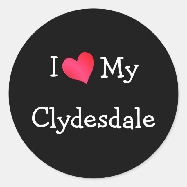 I Love My Clydesdale Classic Round Sticker (Front)