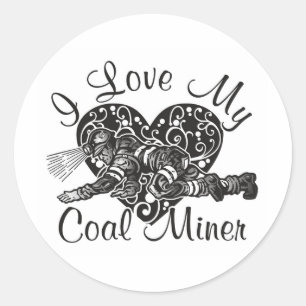 i love my coal miner classic round sticker