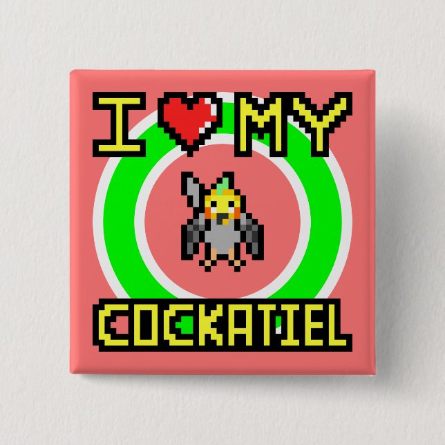 I Love My Cockatiel 2 Inch Square Button (Front)