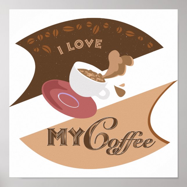 I Love My Coffee Retro Java Poster (Front)