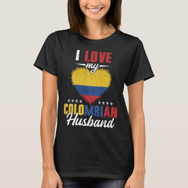 I Love My Colombian Husband Pride Colombia Flag Co T-Shirt (Front)