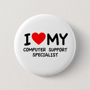 I love my computer support specialist 2 inch round button