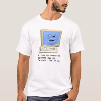 I Love My Computer... T-shirt