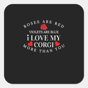 I Love My Corgi More Than You Funny Dog Lover Styl Square Sticker