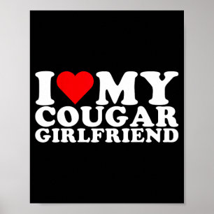 I Love My Cougar Girlfriend I Heart My Cougar Gf  Poster