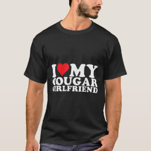 I Love My Cougar Girlfriend I Heart My Cougar Gf T-Shirt