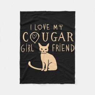 I Love My Cougar Girlfriend Who Loves Cats Women V Fleece Blanket