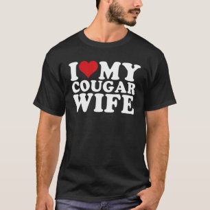 I Love My Cougar Wife I Heart My Cougar Wife T-Shirt
