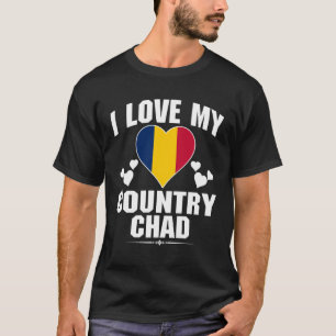 I Love My Country Chad With Chad Flag In a Heart T-Shirt