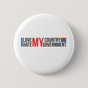 I love MY COUNTRY hate MY GOVERNMENT 2 Inch Round Button