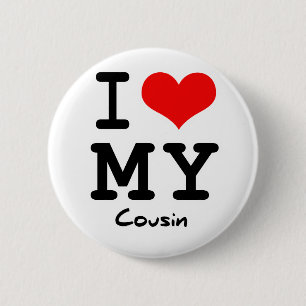 I Love My Cousin 2 Inch Round Button