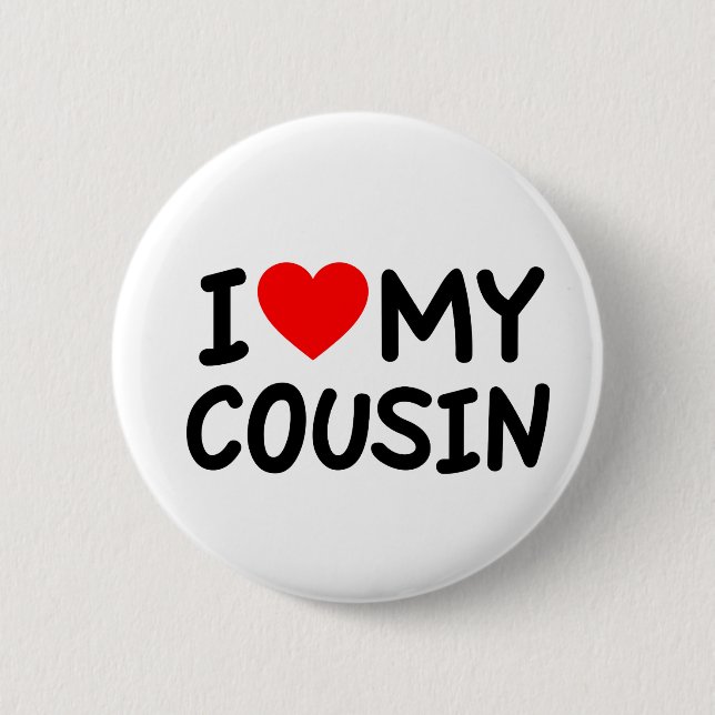 I love my Cousin 2 Inch Round Button (Front)